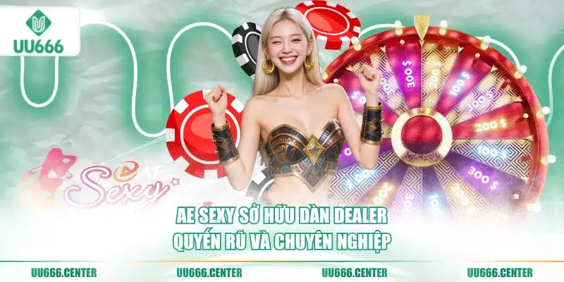 Live Casino UU666 - Sòng Bài Online Chất Lượng Cao 2 ae-sexy-so-huu-dan-dealer-quyen-ru-va-chuyen-nghiep