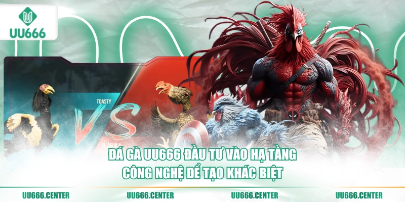 Đá Gà UU666 - Trực Tiếp Nhiều Sảnh Hấp Dẫn 3 da-ga-uu666-dau-tu-vao-ha-tang-cong-nghe-de-tao-khac-biet