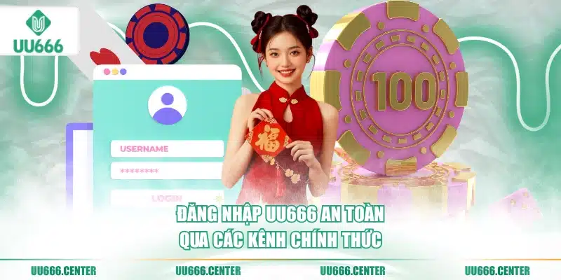 Đăng Nhập UU666 - Nhanh, An Toàn 2 dang-nhap-uu666-an-toan-qua-cac-kenh-chinh-thuc