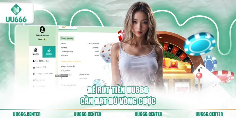 Rút Tiền UU666 - Nhanh Và Miễn Phí 100% 2 de-rut-tien-uu666-can-dat-du-vong-cuoc