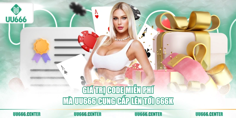 Code UU666 Miễn Phí - Nhanh Số Lượng Có Hạn 3 gia-tri-code-mien-phi-ma-uu666-cung-cap-len-toi-666k