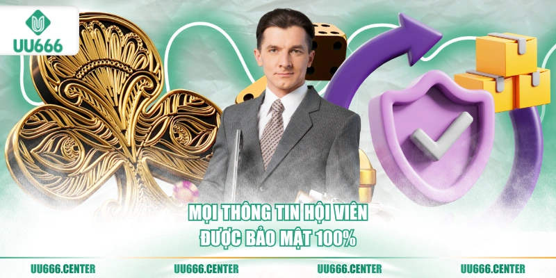 UU666 Là Gì? UU666 Hoạt Động Ra Sao 4 moi-thong-tin-hoi-vien-duoc-bao-mat-100