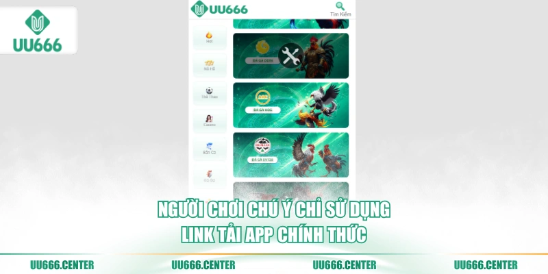 Tải App UU666 - Tiện Dụng, Săn Thưởng 5 nguoi-choi-chu-y-chi-su-dung-link-tai-app-chinh-thuc