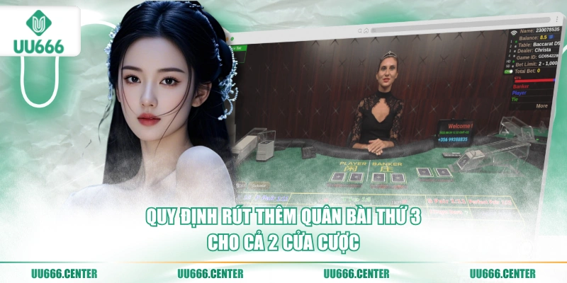 Baccarat UU666 - Vạn Tân Thủ Thích 2 quy-dinh-rut-them-quan-bai-thu-3-cho-ca-2-cua-cuoc