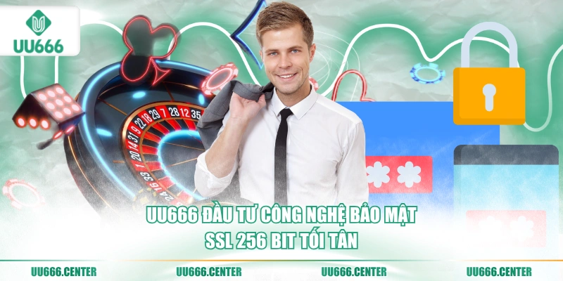 Giới Thiệu UU666 - Nhà Cái Xanh Chín #1 2026 3 uu666-dau-tu-cong-nghe-bao-mat-ssl-256-bit-toi-tan